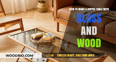 Crafting a Stunning Glass and Wood Coffee Table: DIY Guide