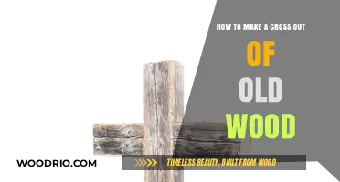 Crafting a Rustic Cross: Repurposing Old Wood for a Timeless Piece