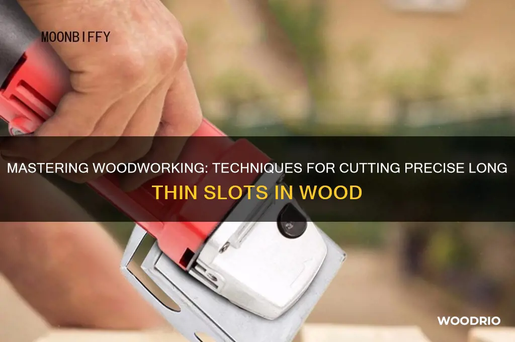 how to make a long thin slot in wood