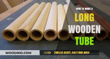 Crafting a Long Wooden Tube: Essential Steps and Techniques