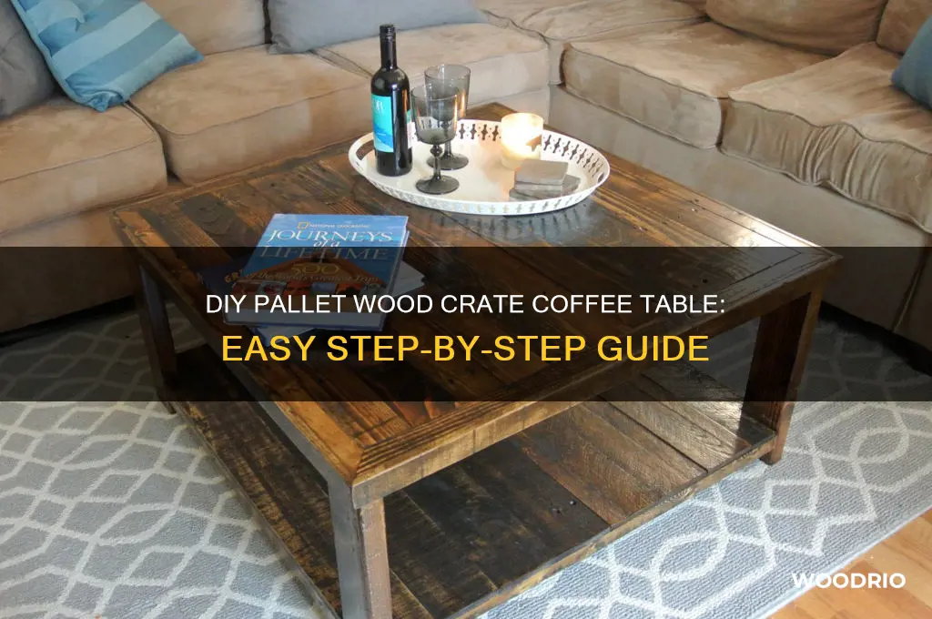 how to make a pallet wood crate coffee table
