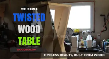 Crafting a Unique Twisted Wood Table: Step-by-Step DIY Guide