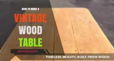 Crafting Timeless Charm: A Guide to Making Vintage Wood Tables