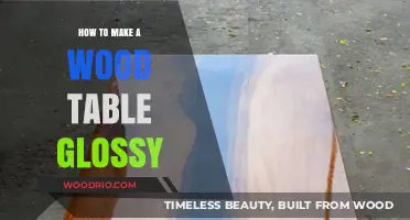 Achieve a Stunning Glossy Finish on Your Wood Table: A Guide