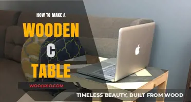 Crafting a Stylish Wooden C Table: DIY Guide for Beginners