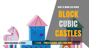 Crafting Cubic Castles: Reviving Old Wood Blocks for Creative Builds