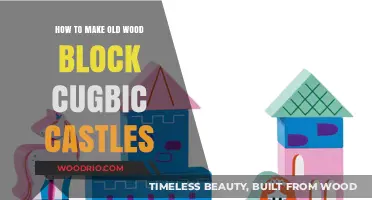 Crafting Cubic Castles: Reviving Old Wood Blocks for Creative Builds