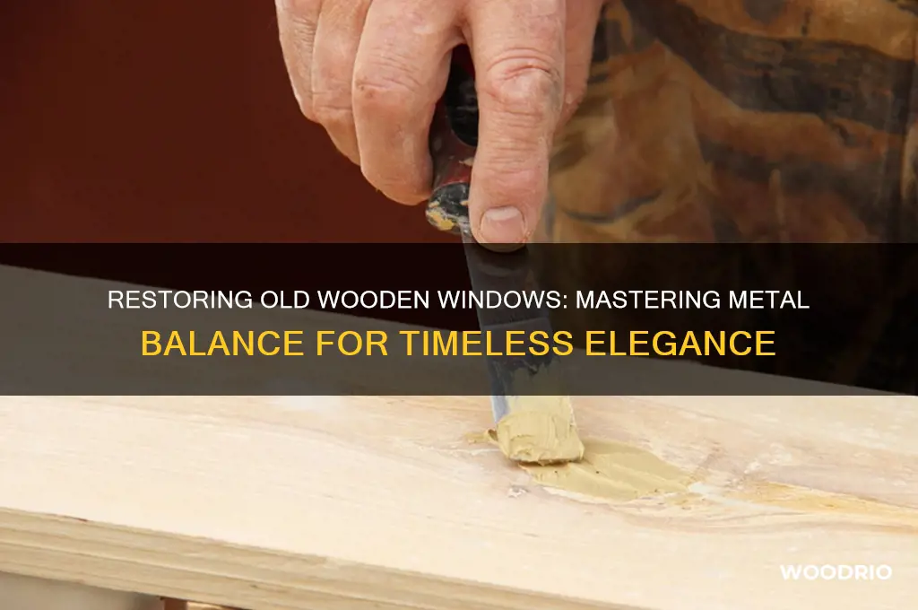 how to make old wooden windows with metal balance