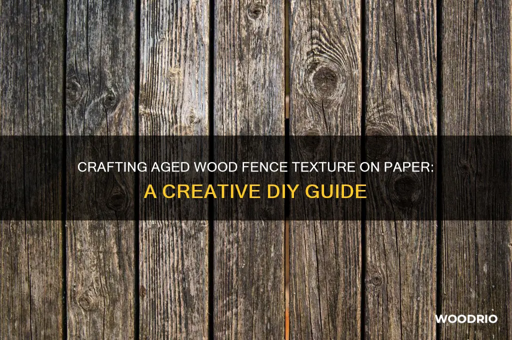 how to make paper look like an old wood fence
