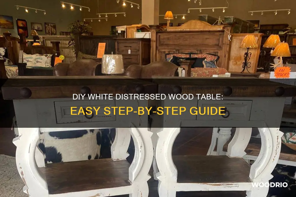 how to make white distressed wood tabl
