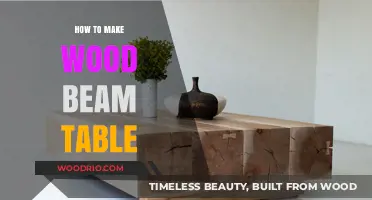 Crafting a Stunning Wood Beam Table: DIY Guide and Tips