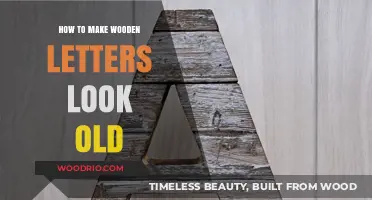Aging Wooden Letters: Simple Techniques for an Authentic Vintage Look