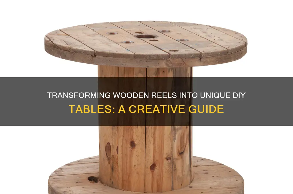how to make wooden reels into tables