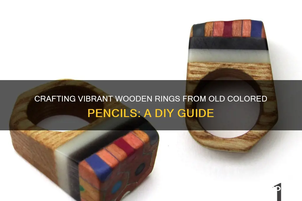 how to make wooden rings out of old colored pencils