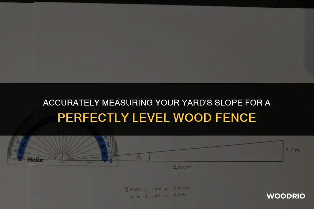 how to measure a slope for a wood fence