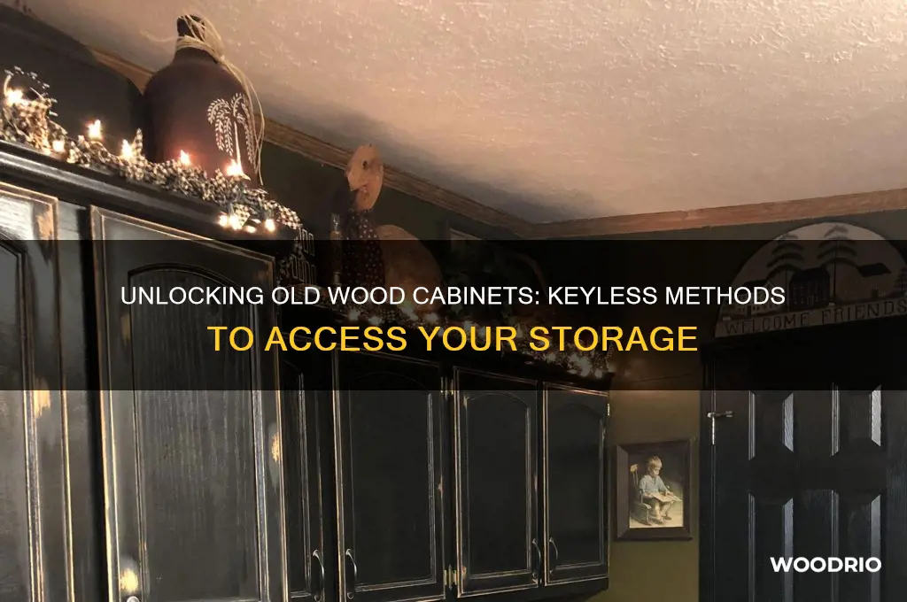 how to open an old wood cabinet without key