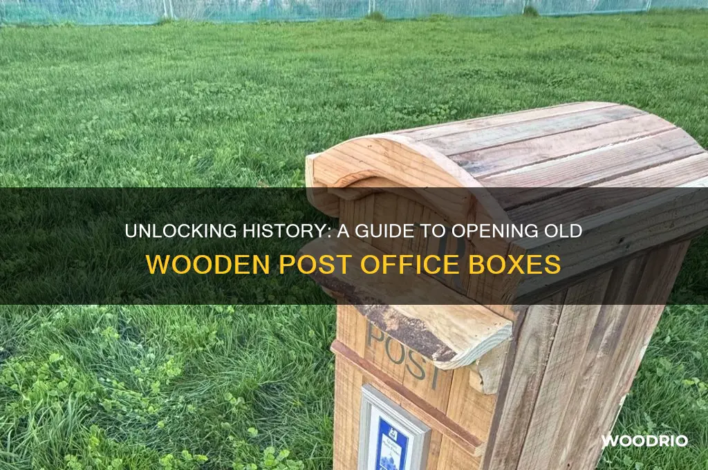 how to open the old wooden post office boxes