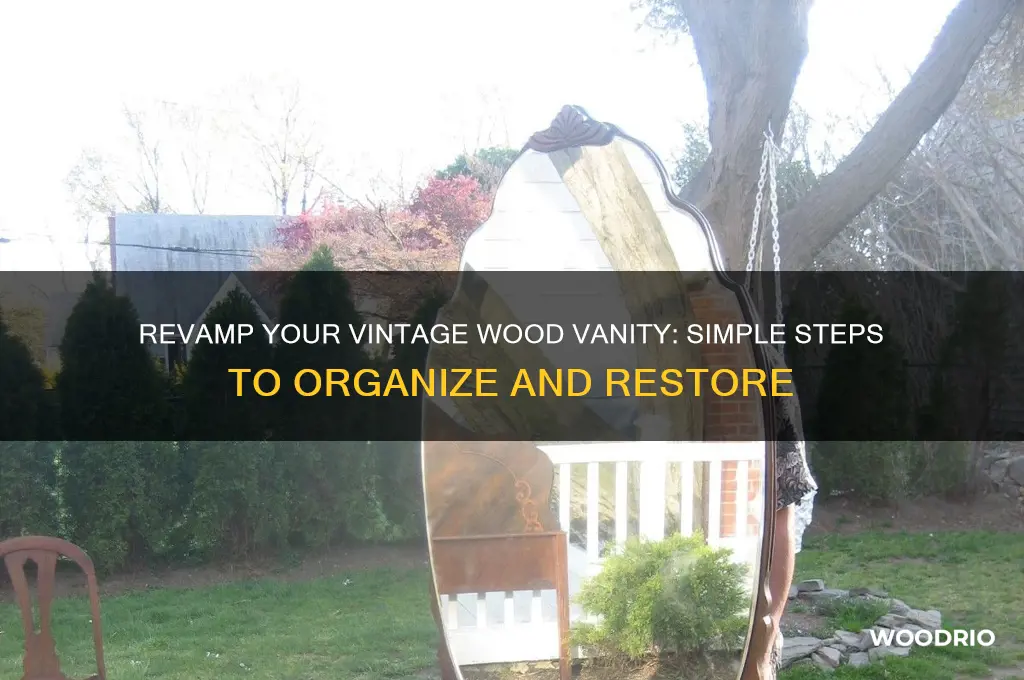 how to organize a old wood vanity