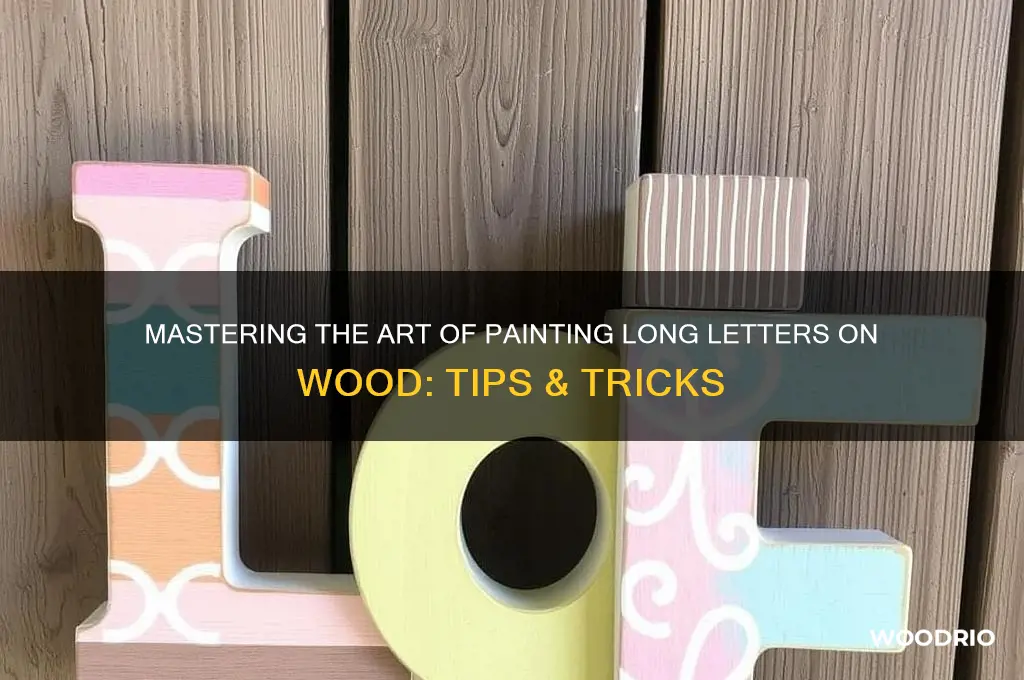 how to pain a long letter on wood