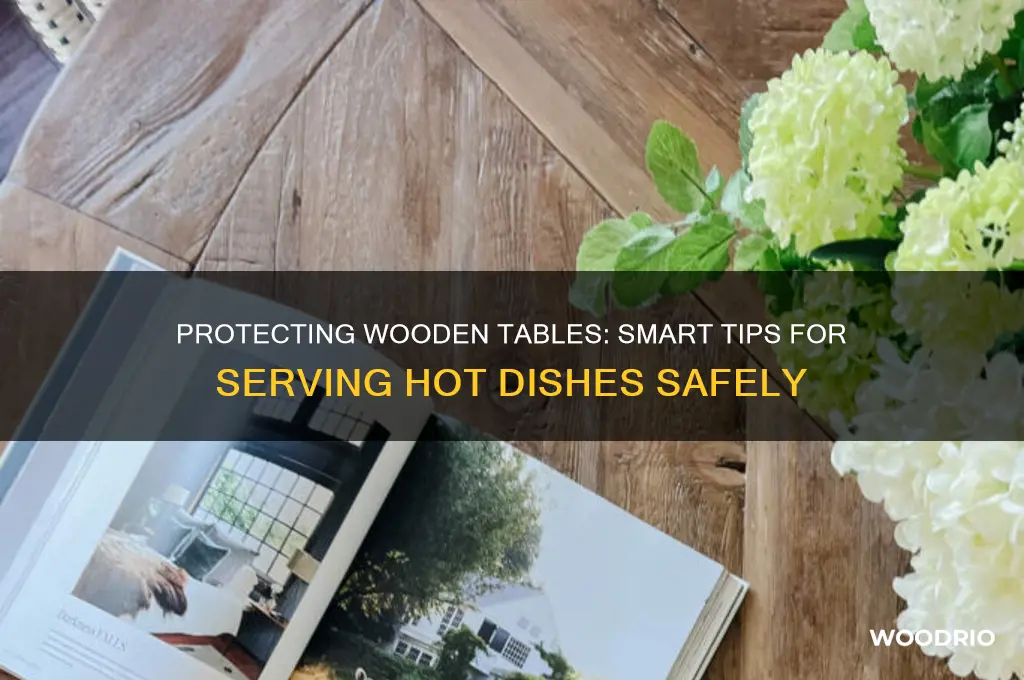 how to place hot food dish on wooden tables