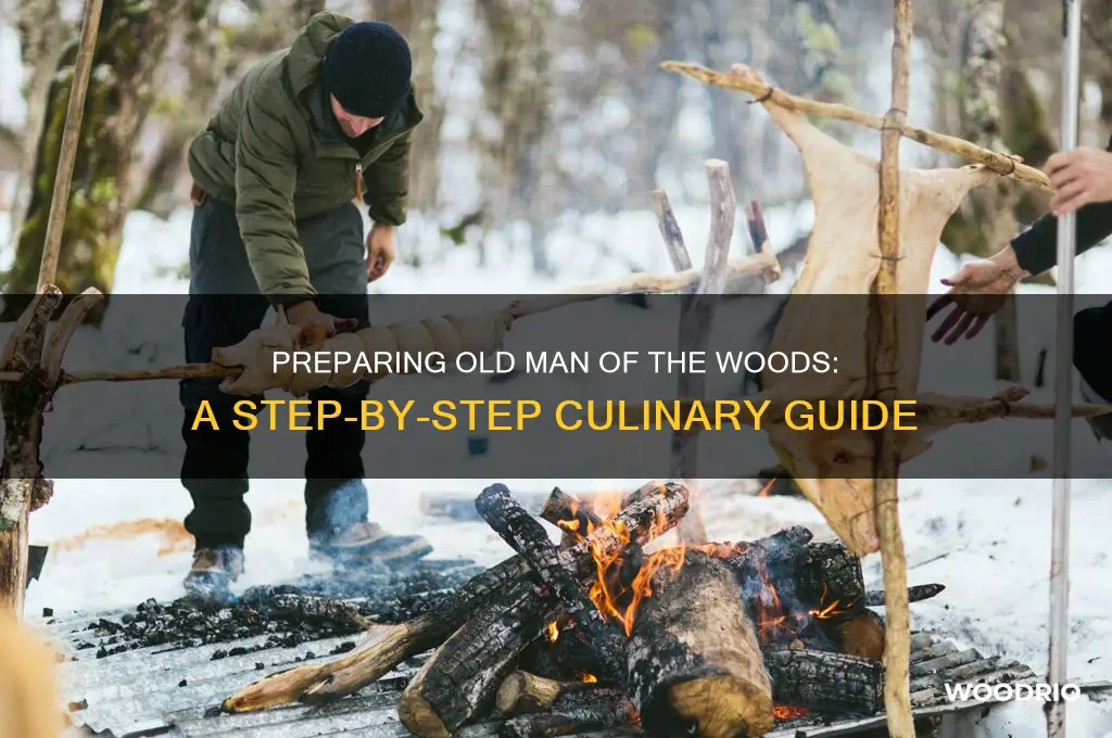 how to prepare old man of the woods