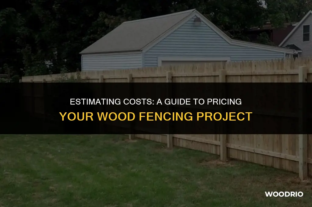 how to price a wood fencing job