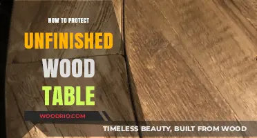 Essential Tips to Safeguard Your Unfinished Wood Table Effectively