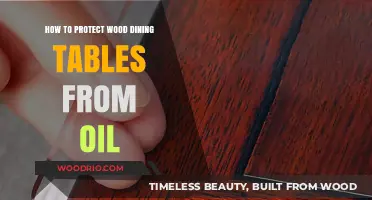 Effective Tips to Safeguard Wood Dining Tables from Oil Damage