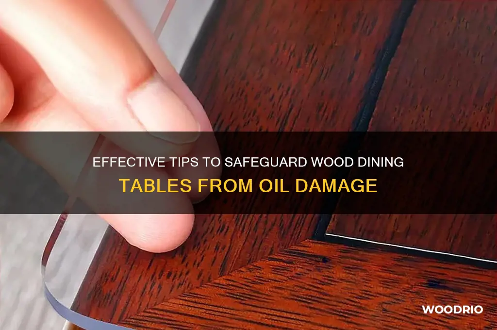 how to protect wood dining tables from oil