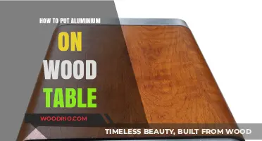 Enhance Your Wood Table with Aluminium: A Step-by-Step Guide