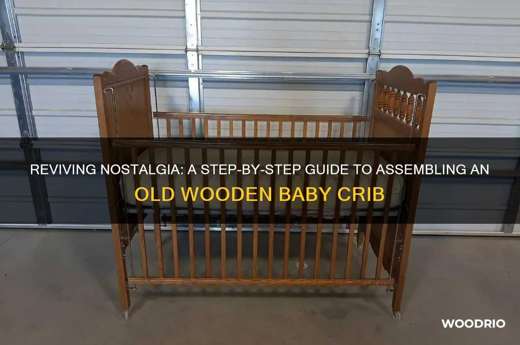 how to put together an old wooden baby crib