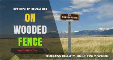 Securing Your Property: A Guide to Installing Trespass Signs on Wooded Fences