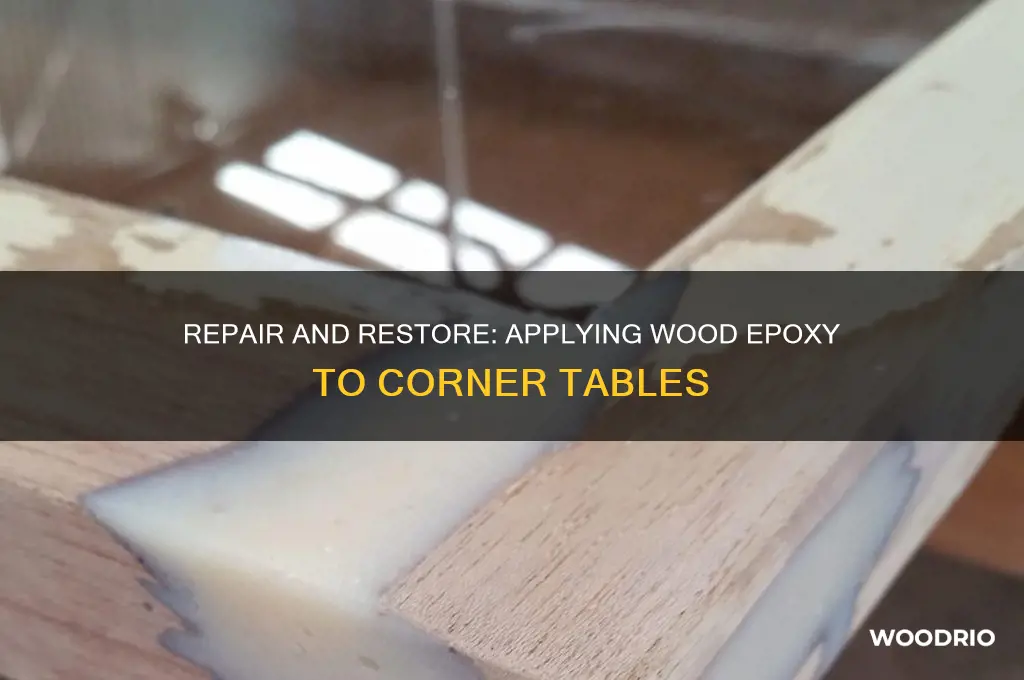 how to put wood epoxy on corner table