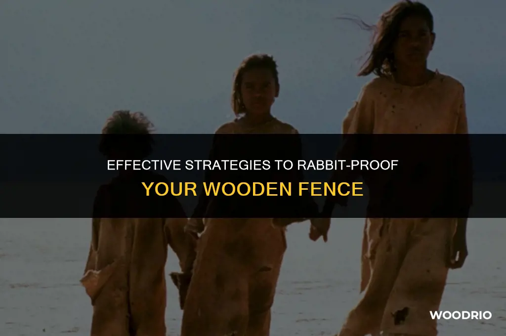 how to rabbit proof a wooden fence