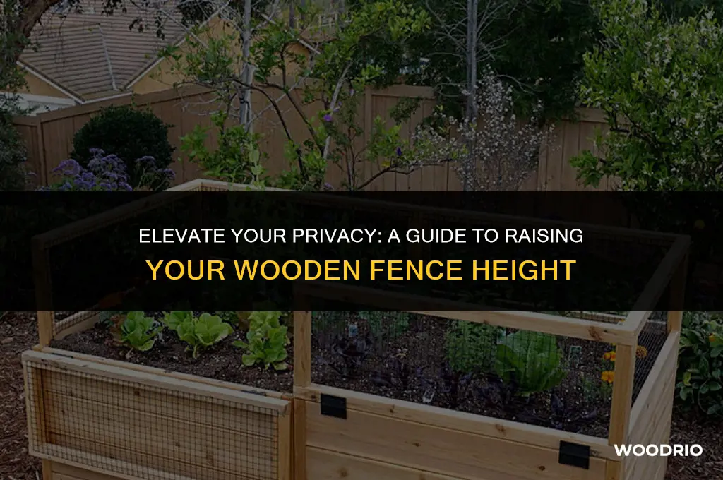 how to raise height on wooden privacy fence