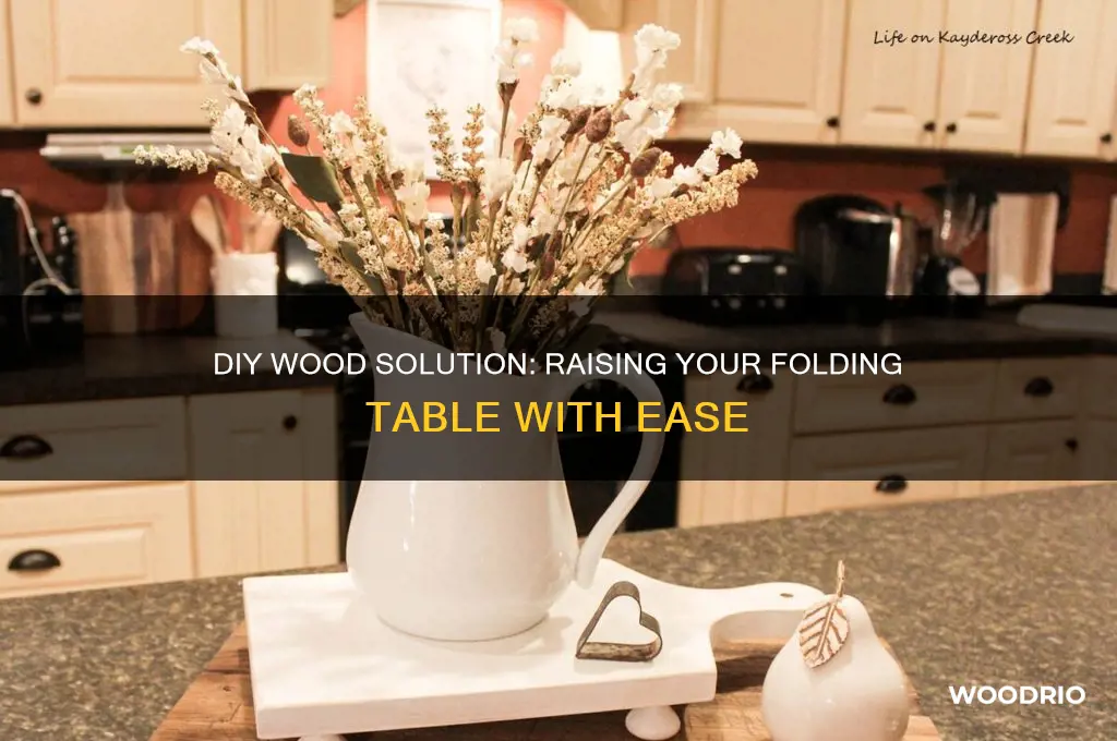 how to raise up a folding table with wood