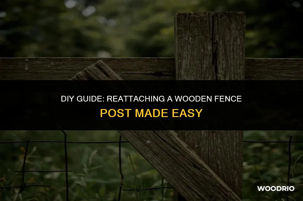 how to reattach a wooden fence post