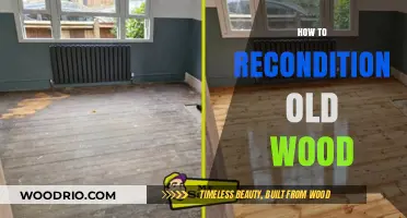 Revive and Restore: A Guide to Reconditioning Old Wood