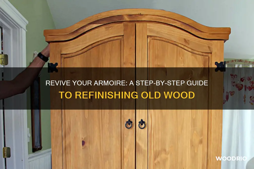 how to refinish an old wood armoire