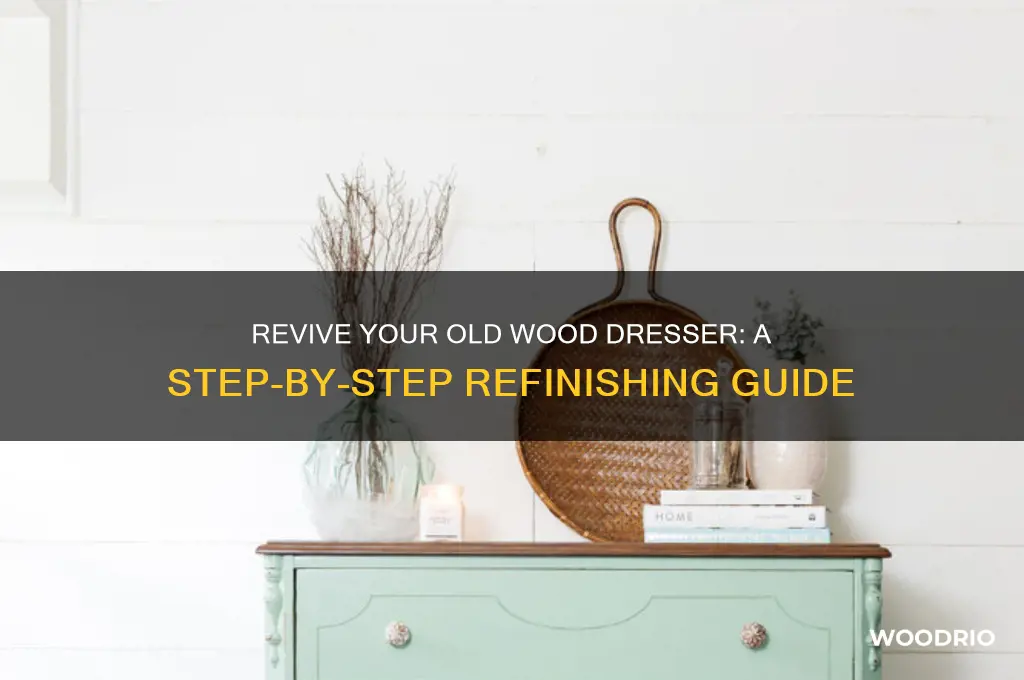 how to refinish an old wood dresser