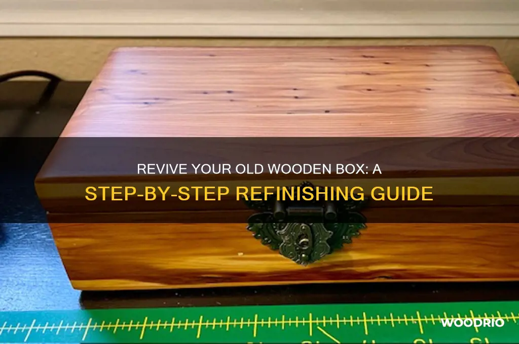 how to refinish old wooden box