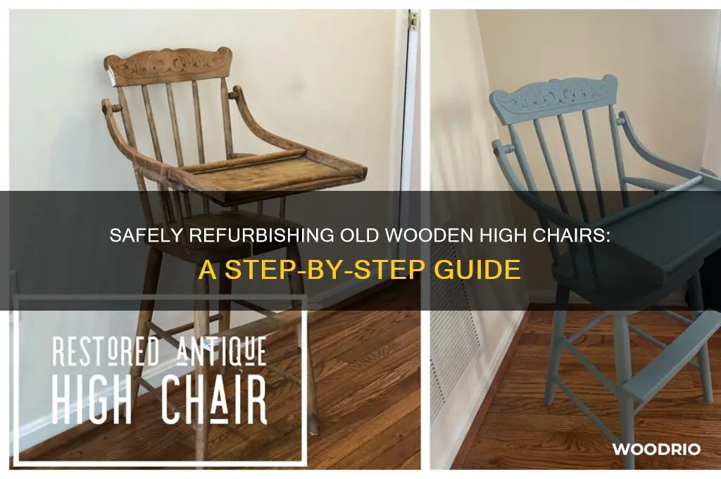 how to refurbish an old wooden high chair safely