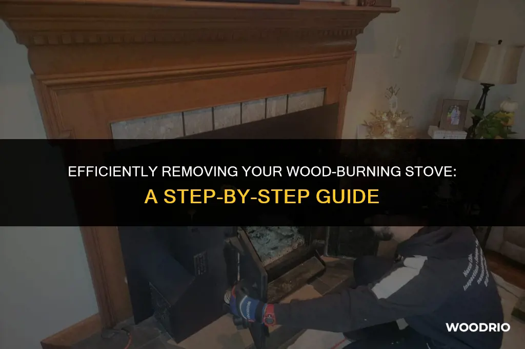 how to remove a wood burning stove