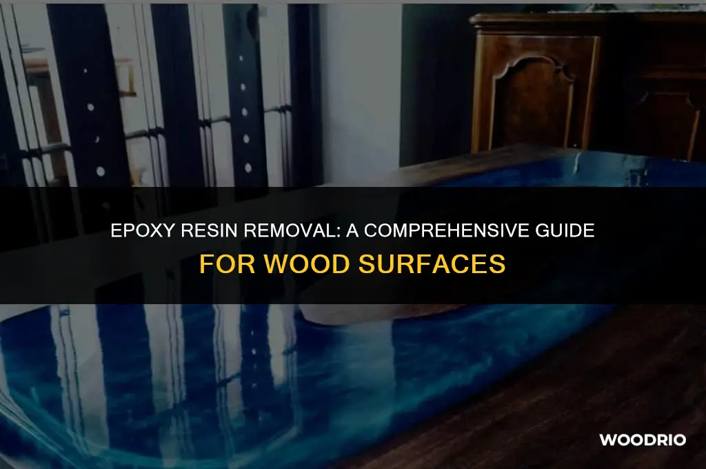 how to remove epoxy resin from wood