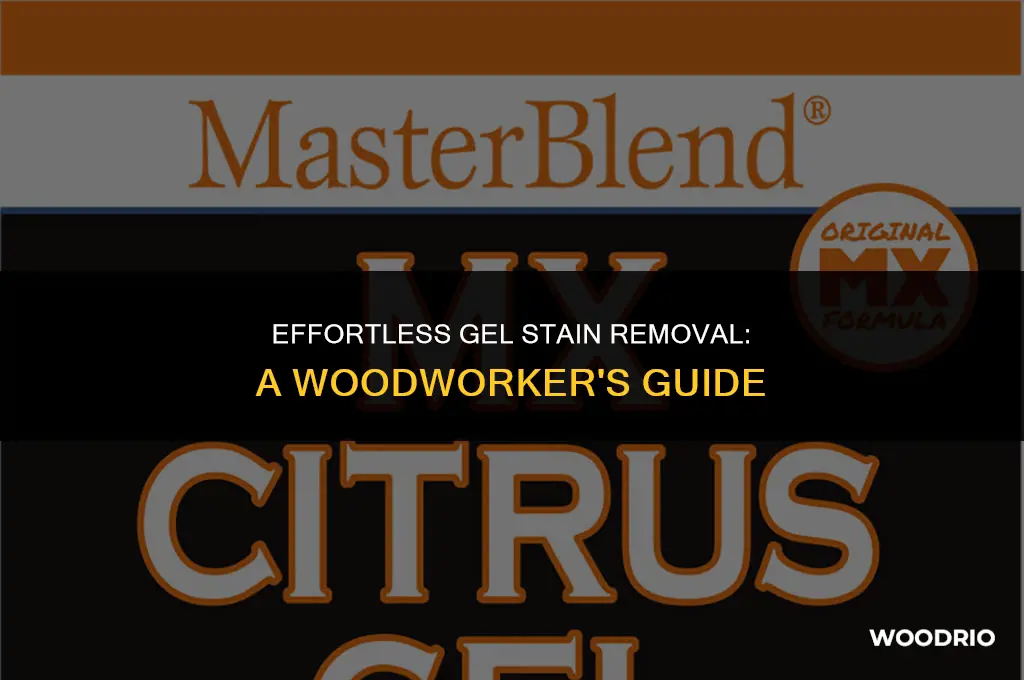 how to remove gel stain from wood