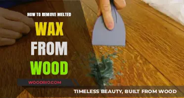 Efficiently Removing Melted Wax from Wood Surfaces: A Guide