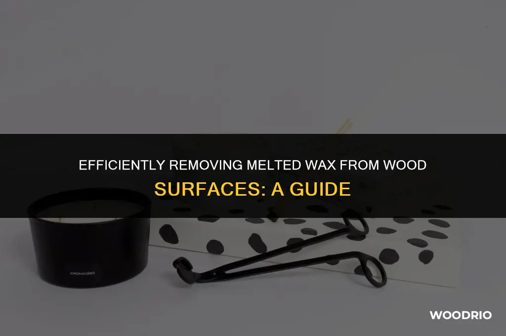 how to remove melted wax from wood