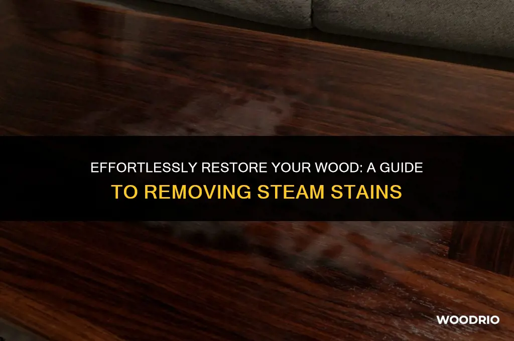 how to remove steam stains from wood
