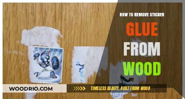 Effortless Removal: Say Goodbye to Sticker Glue on Wood Surfaces