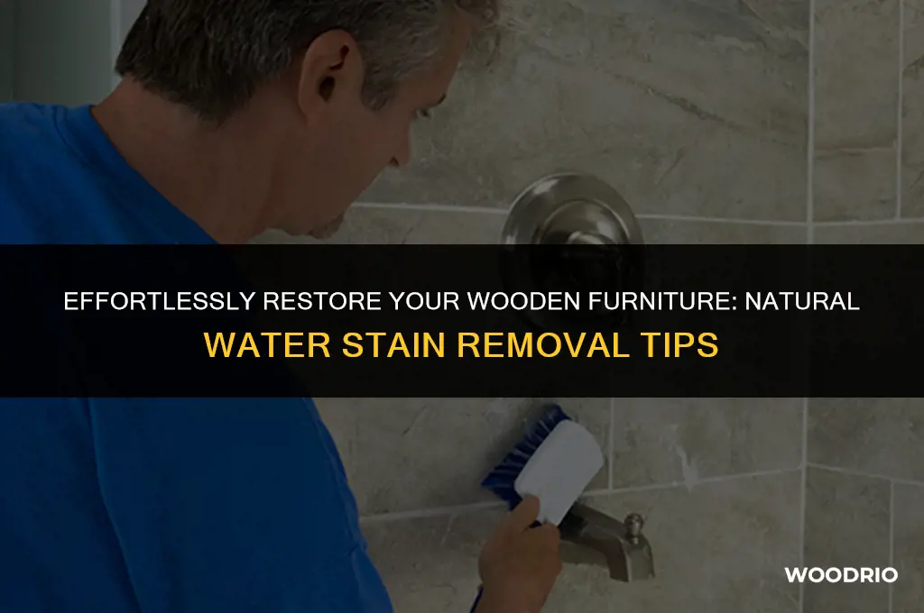how to remove water stains from wooden furniture naturally